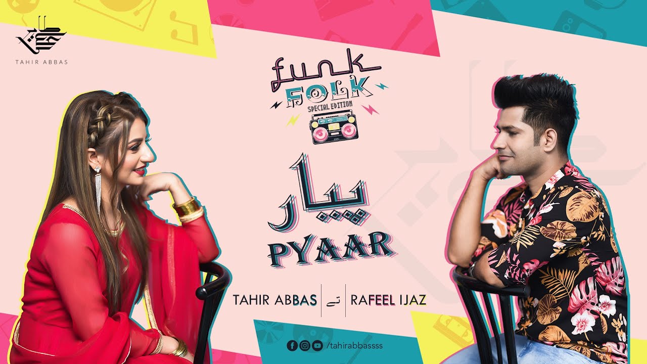 Pyaar | Tahir Abbas ft. Rafeel Ijaz | Funk Folk | Official Video Song