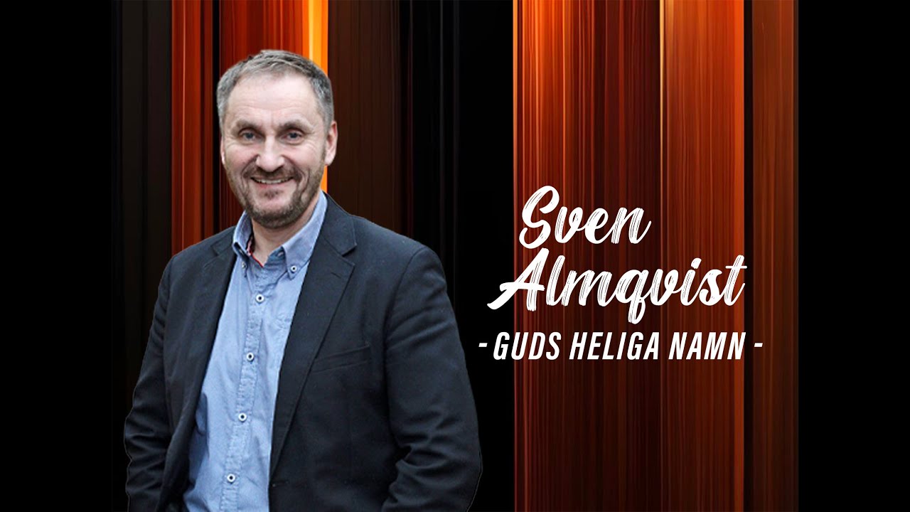 Program 12 -  Sven Almkvist - Guds heliga namn