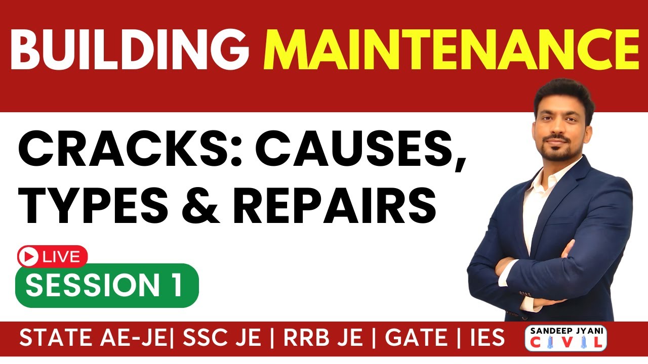 8 PM: Session 1 Building Maintenance | Cracks, Causes, Repair |  #SandeepJyani #rrbjecbt2 #civilengg