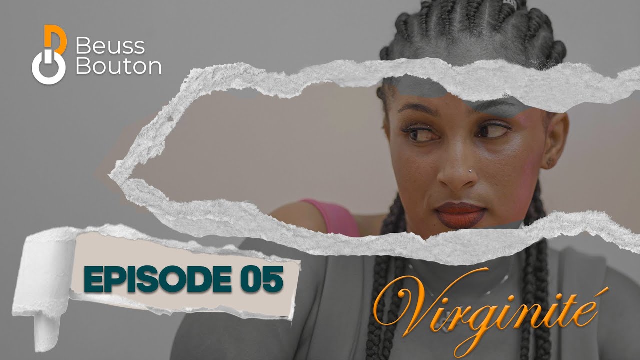 Série - Virginité - Saison 1 - Episode 05