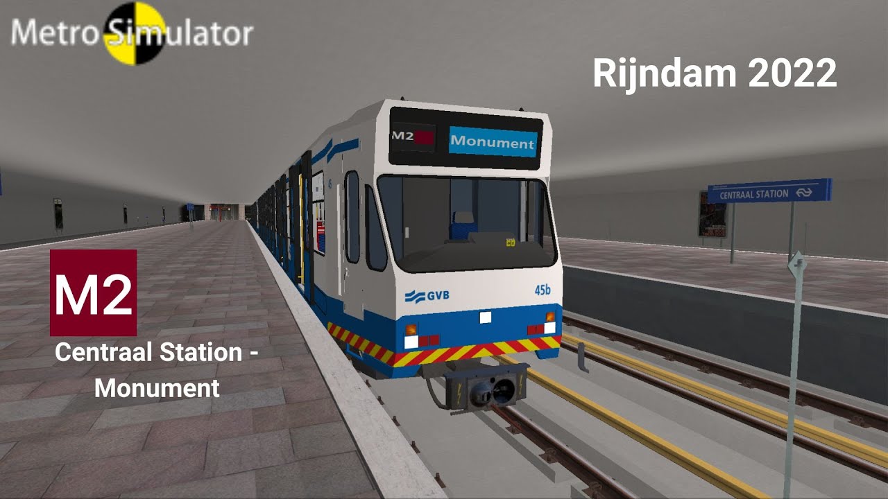 Metro Simulator Beta | Metro 2 : Centraal Station - Monument | Rijndam 2022 | S1