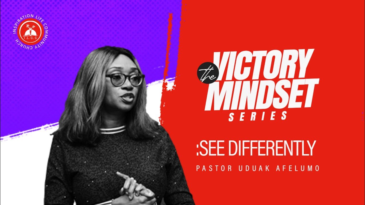 THE VICTORY MINDSET SERIES: SEE DIFFERENTLY