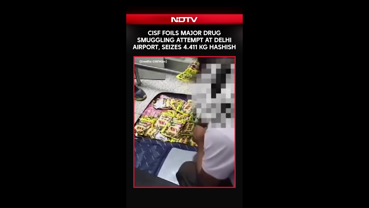 CISF Foils Major Drug Smuggling Bid At Delhi Airport, Seizes 4.4 Kg Hashish