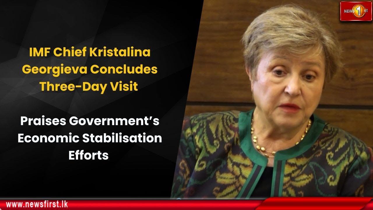 IMF Chief Kristalina Georgieva Concludes Three-Day Visit
