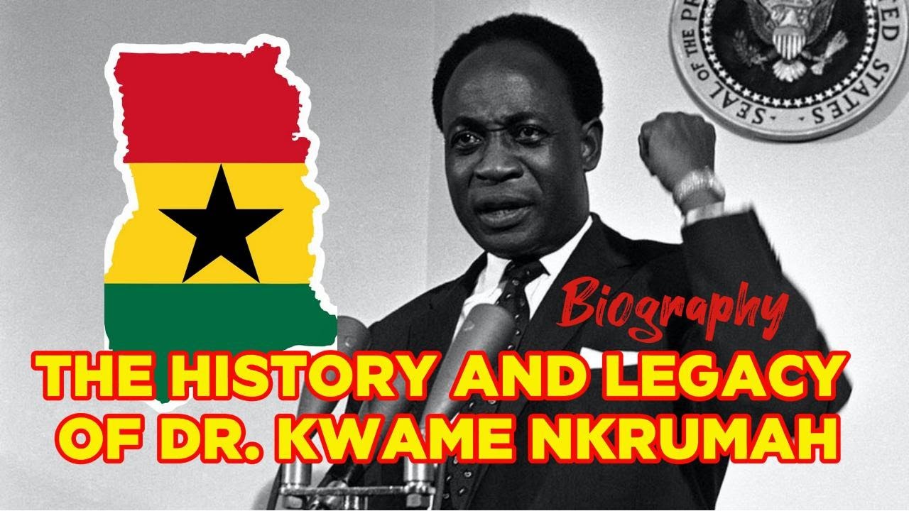 The History and Legacy of Kwame Nkruma (Biography): Ghana's Founding Father | African History