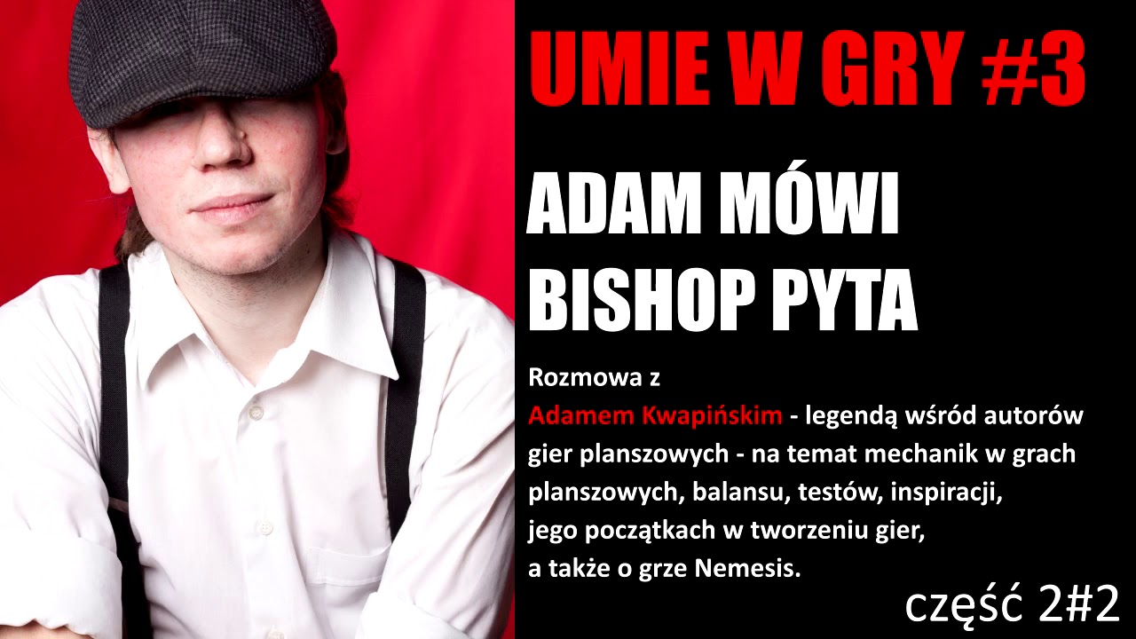 #3 UMIE W GRY Adam Kwapiński cz2#2