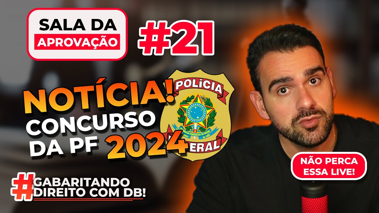 NOTÍCIA! CONCURSO DA PF 2024!