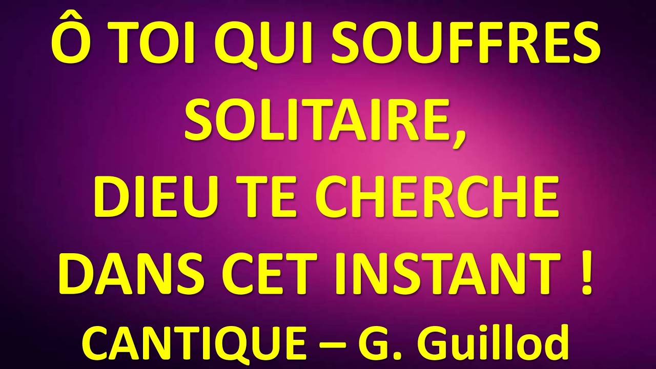 #6 Ô TOI QUI SOUFFRES G. Guillod CE QUE NOS PÈRES CHANTAIENT CD2 Mission Timothée