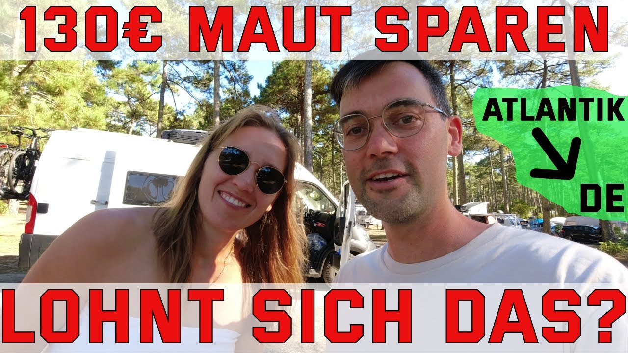 Ohne Maut von Frankreichs Atlantik nach Deutschland - Vanlife. Campervan.