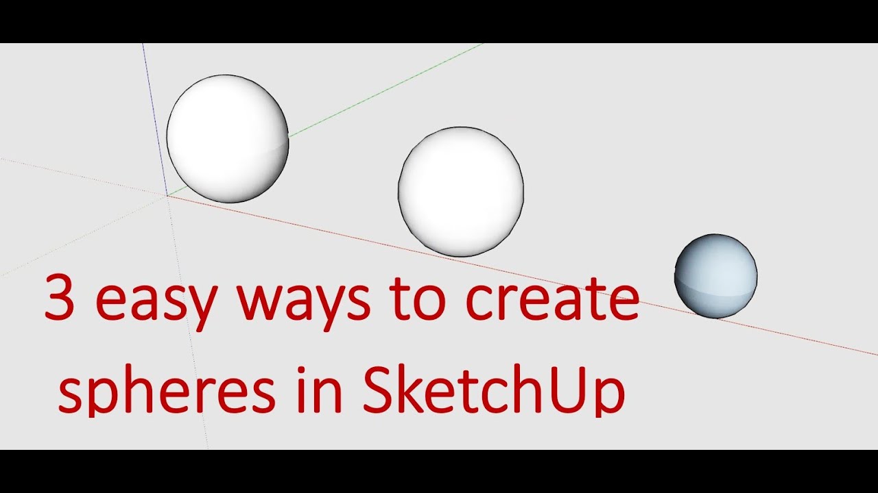 How To Make A Sphere In SketchUp (3 Easy Modelling Techniques)