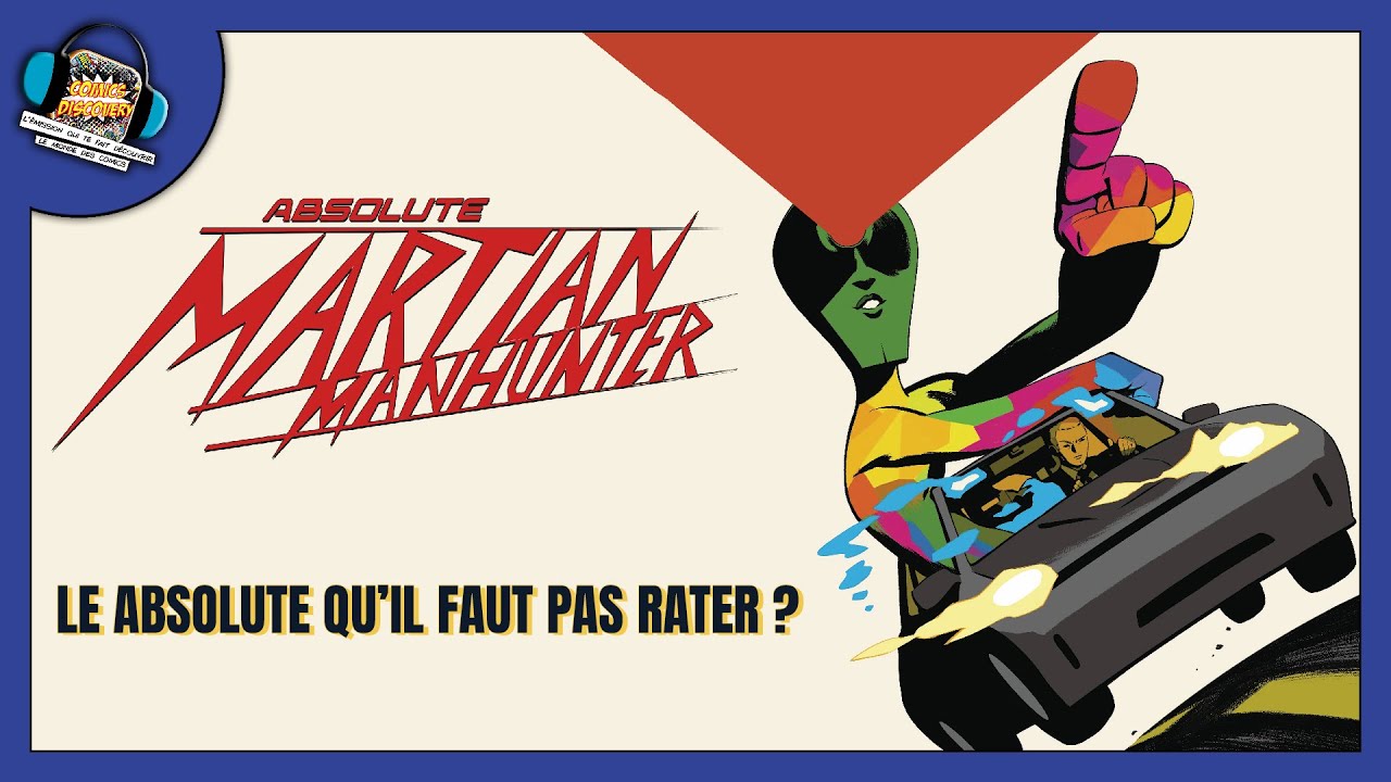 Absolute Martian Manhunter : le meilleur titre du label Absolute ? | ComicsDiscovery
