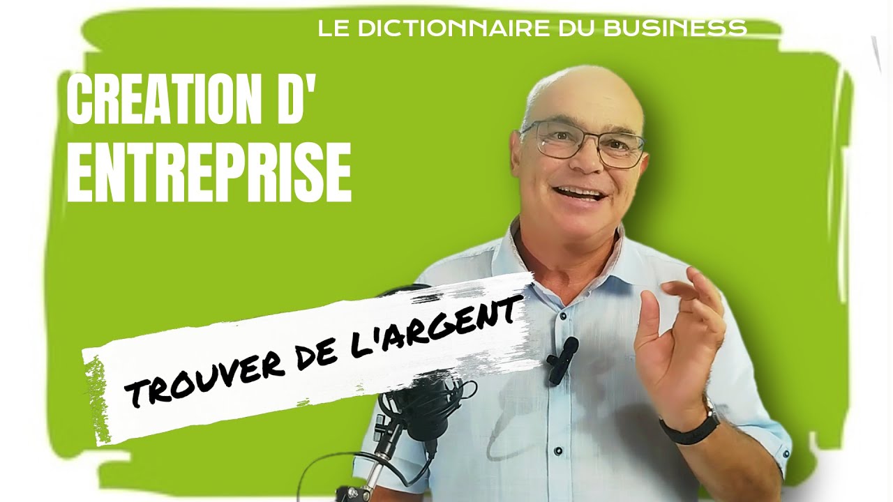 Trouver de l'argent pour créer mon entreprise. 5 sources de financement pour entrepreneur débutant