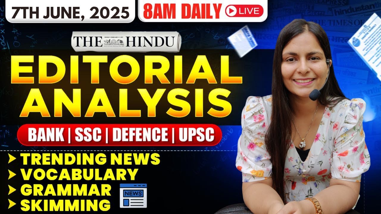 Editorial Analysis | 7th June, 2025 | Vocab, Grammar, Reading, Skimming | Nimisha Bansal