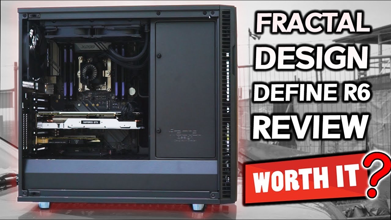 Fractal Design Define R6 Review - Is this the PERFECT Case for You?