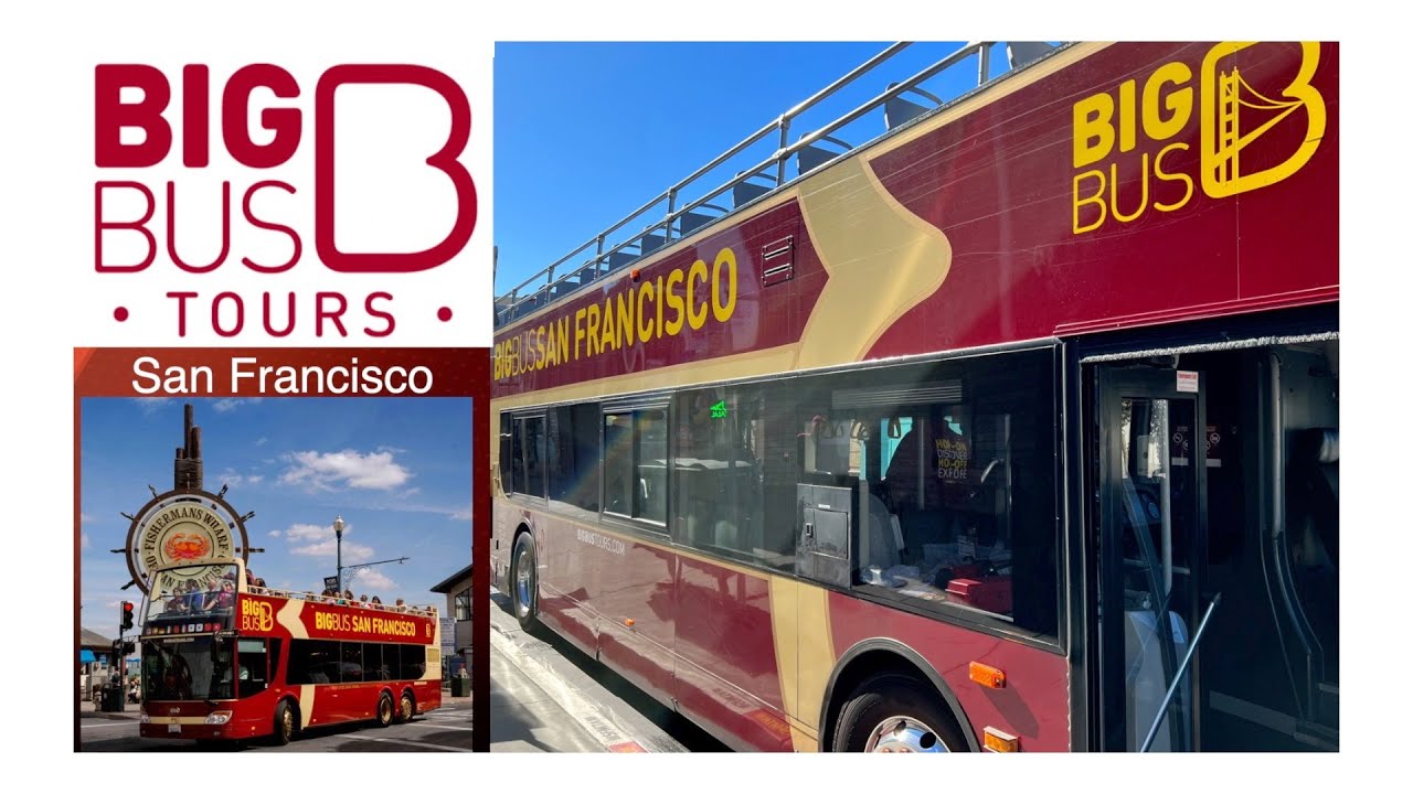 Big Bus Tours Hop On Hop Off San Francisco | San Francisco Big Bus Tour | San Francisco Travel Guide