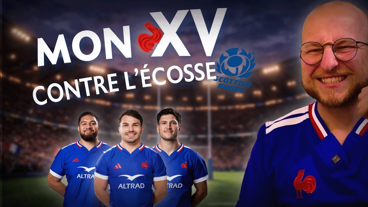 MON XV DE FRANCE POUR AFFRONTER L'ÉCOSSE !