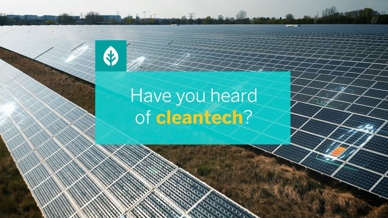 What is cleantech and what are its features?