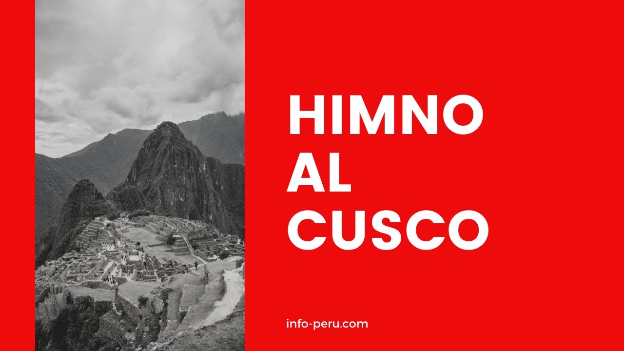 HIMNO AL CUSCO OFICIAL | Info Perú