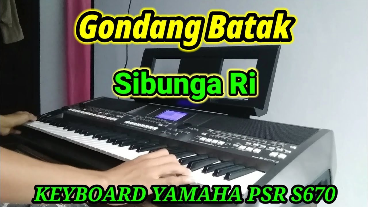 SIBUNGA RI | Gondang Batak Terpopuler | Versi Keyboard Yamaha psr s670