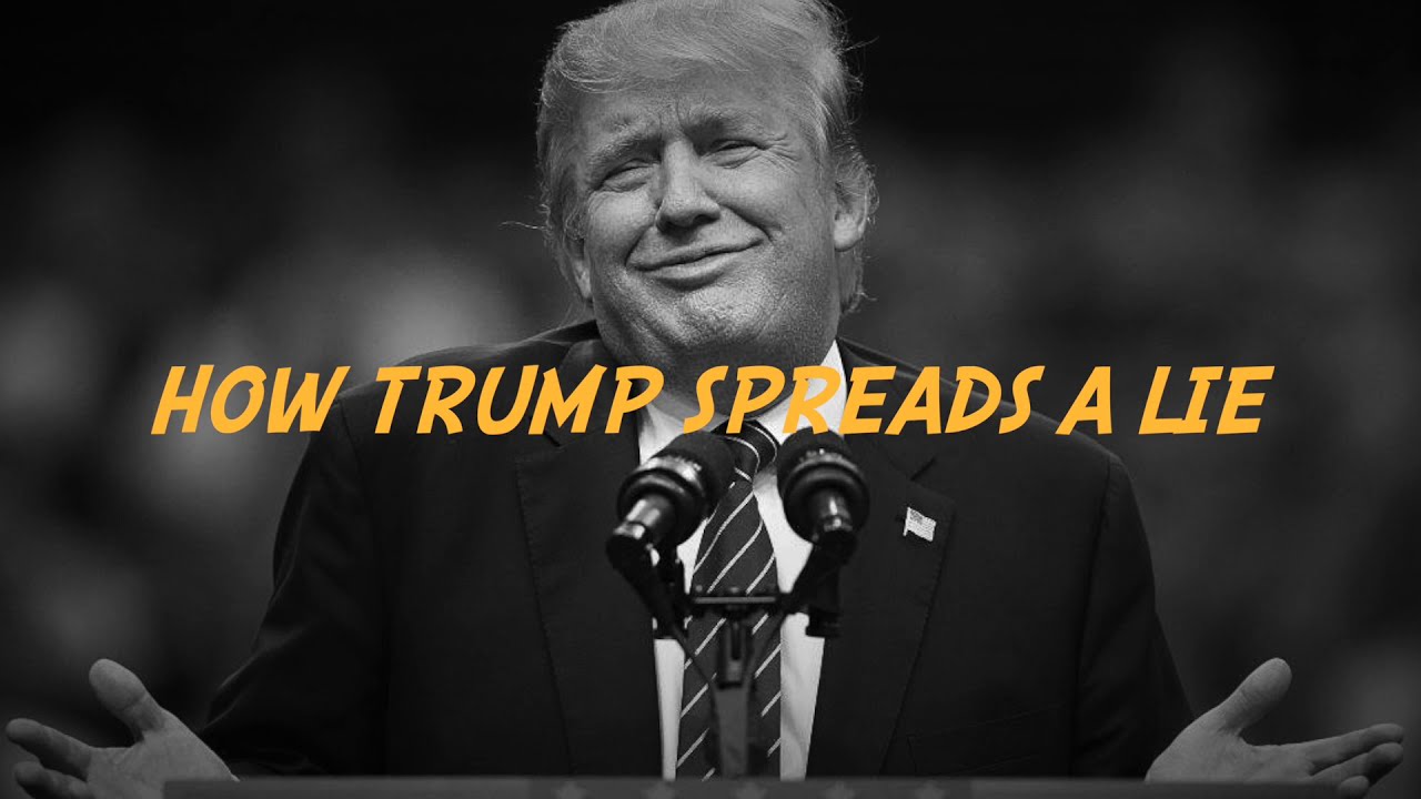 Don Winslow Films - How Trump Spreads A Lie