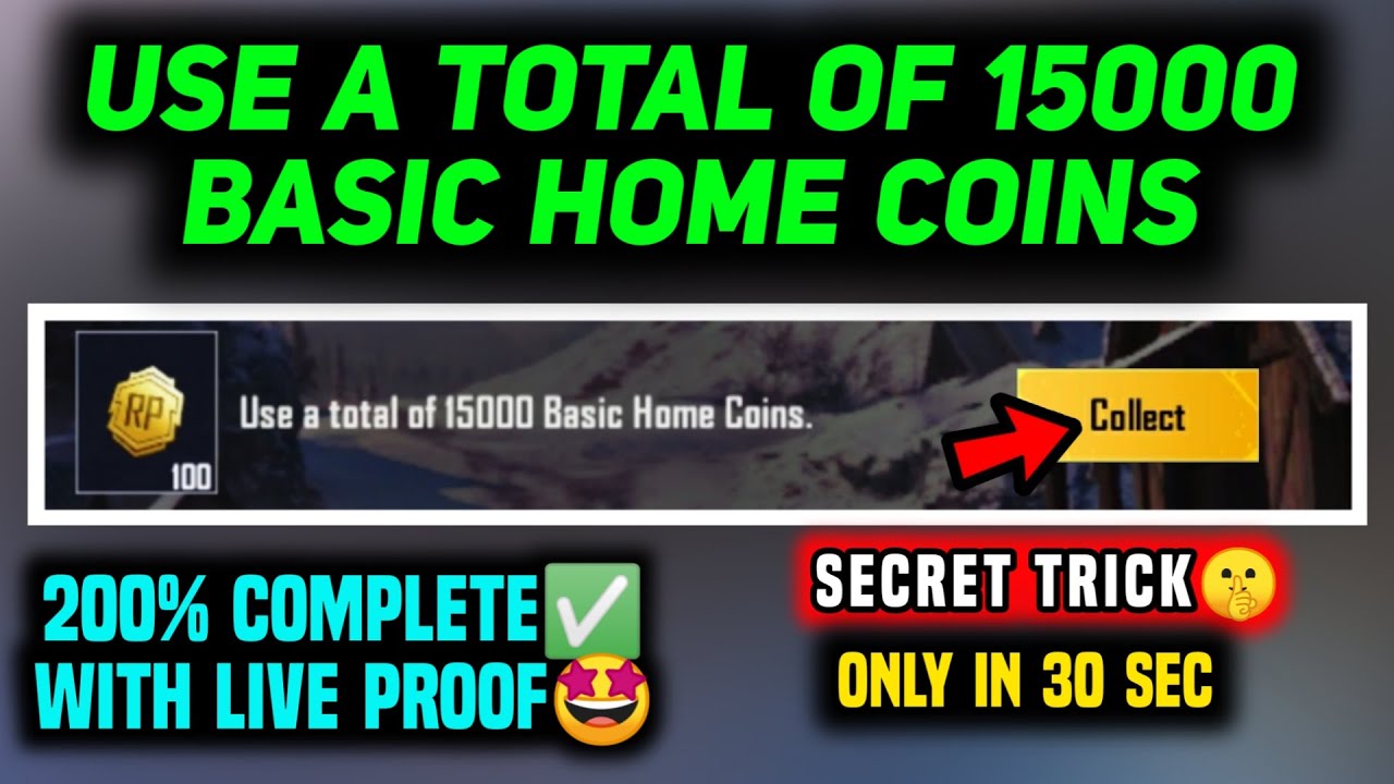 USE A TOTAL OF 15000 BASIC HOME COINS / BGMI SEASON CHALLENGE MISSION