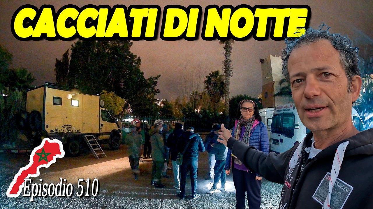 Mandati via nel cuore della notte 😤 Alla scoperta del Marocco 🇲🇦 in camper 🚐