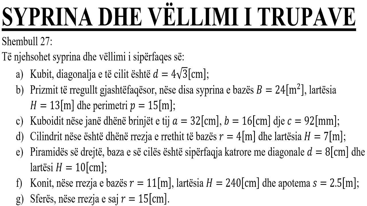 Shembull 28 - MATEMATIKË (Syprina dhe vëllimi i trupave)