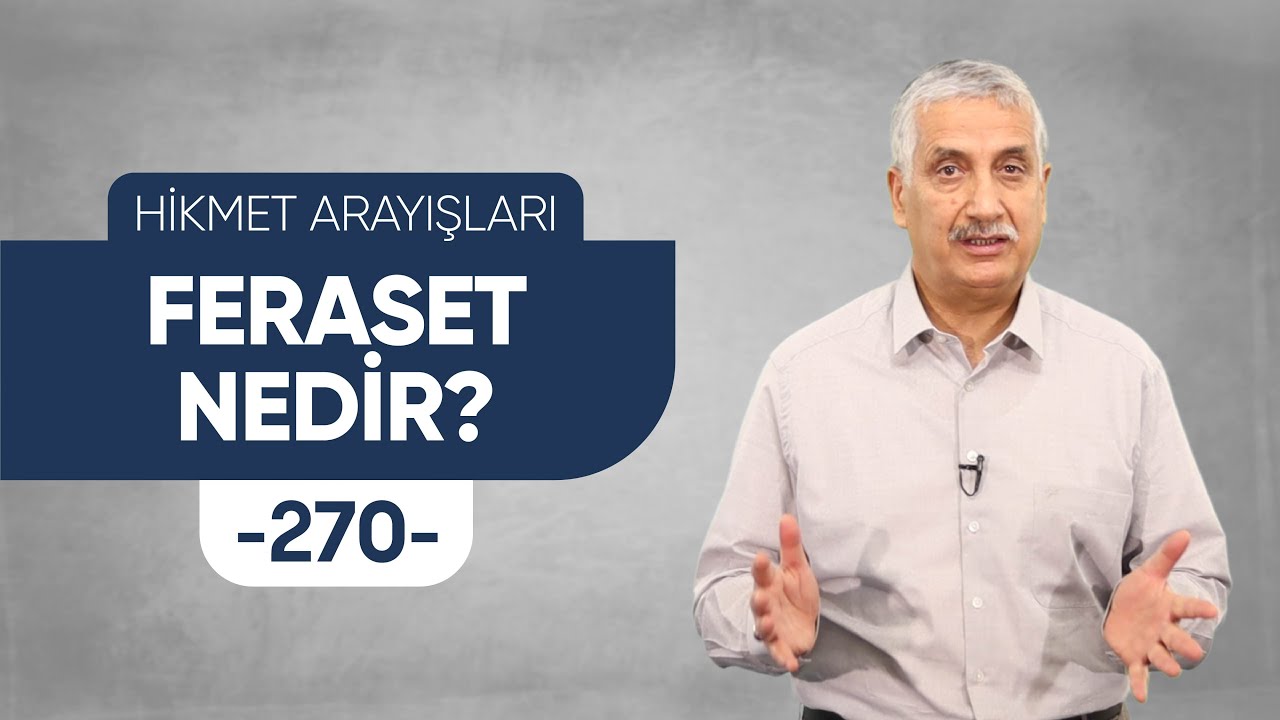 FERASET NEDİR? - HİKMET ARAYIŞLARI - 270 -