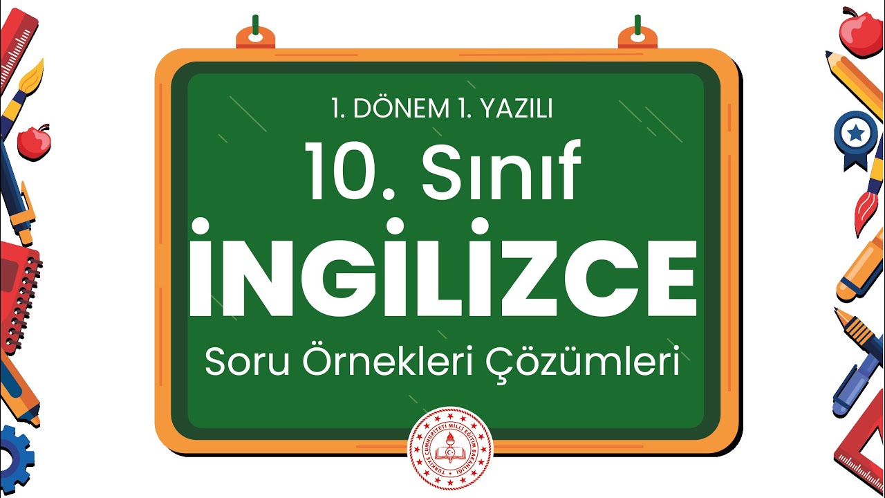 10. Sınıf İngilizce 1. Dönem 1. Yazılı Soru Örnekleri Çözümleri