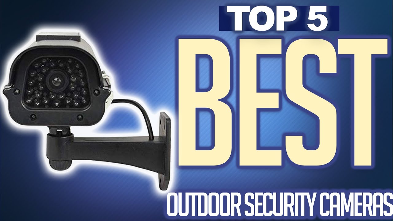 Best Outdoor Security Cameras 2020 | Buying Guide
