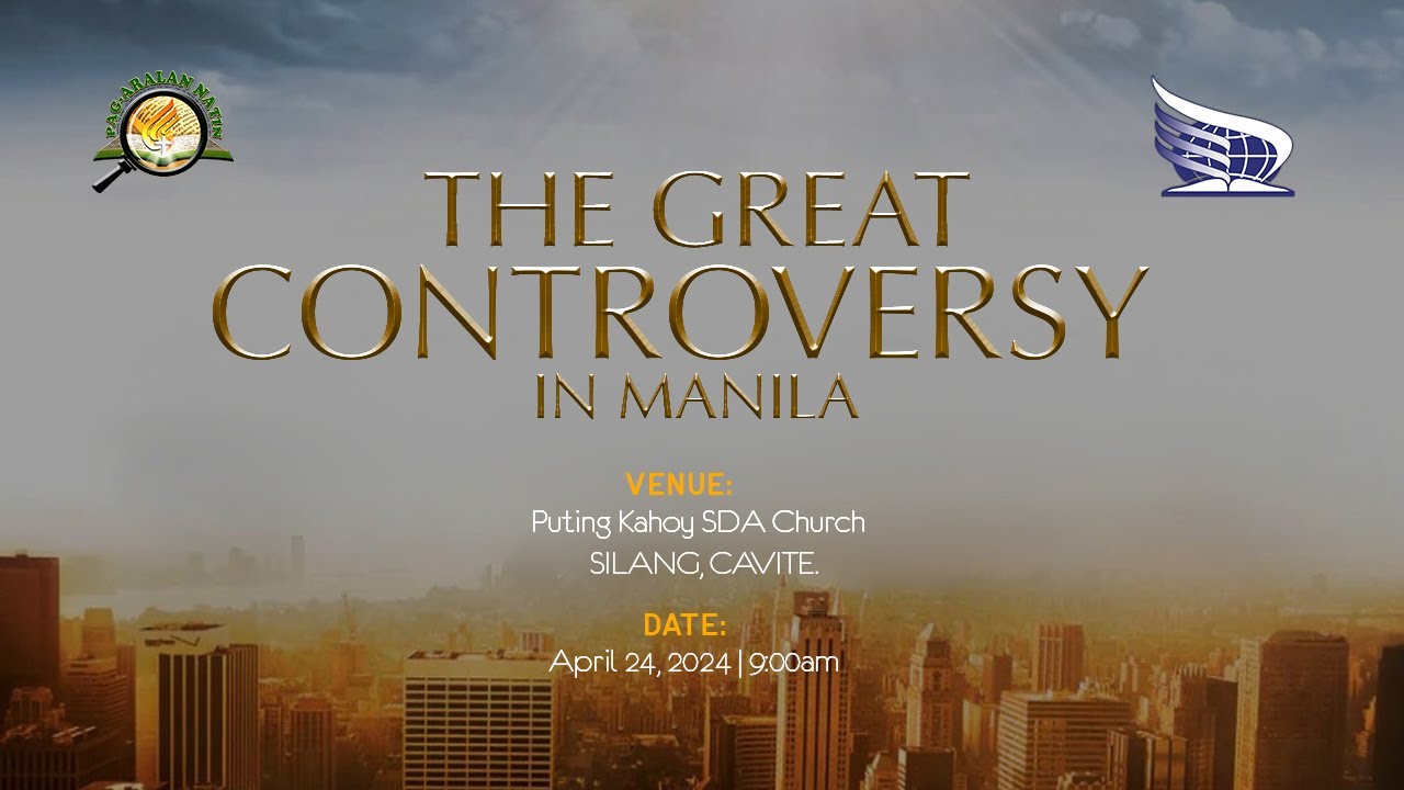 The Great Controversy in MAnila | SDA Vs. SDARM | Part 2 | April 23, 2024.