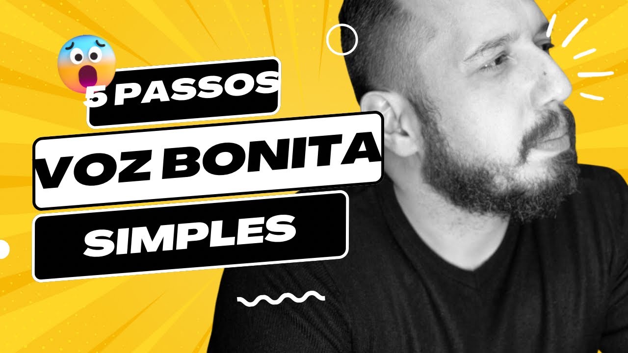 5 PASSOS SIMPLES: COMO TER UMA VOZ BONITA - TÉCNICA VOCAL