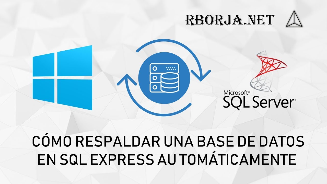 Cómo realizar respaldos automáticos en SQL SERVER EXPRESS