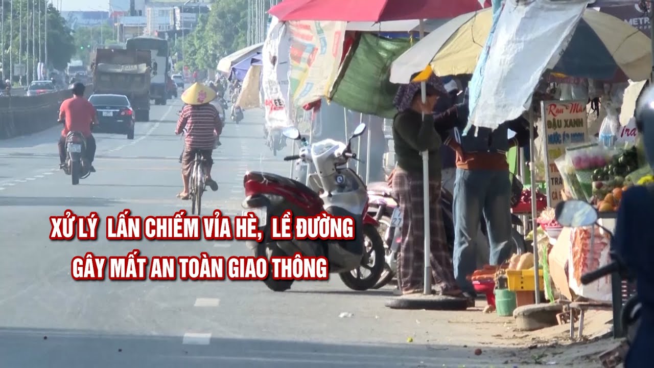 Ra quân xử lý lấn chiếm vỉa hè, lề đường gây mất an toàn giao thông | AN TOÀN GIAO THÔNG