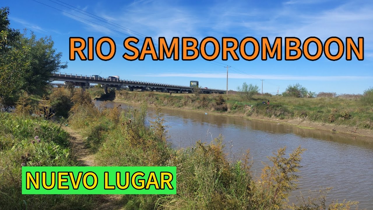 RIO SAMBOROMBON, CONOCIMOS UN NUEVO LUGAR DE 🎣💪