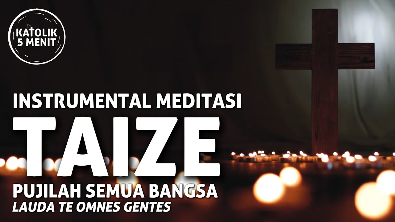 Musik Taize -  Pujilah Semua Bangsa (Laudate Omnes Gentes) [1 JAM INSTRUMENTAL]