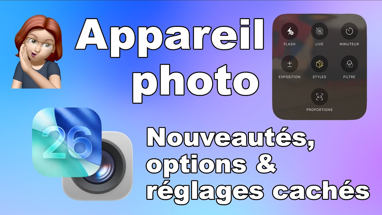 iOS 26 et Appareil photo 📸 : d&eacute;couvrez les options, r&eacute;glages cach&eacute;s et nouveaut&eacute;s sur iPhone