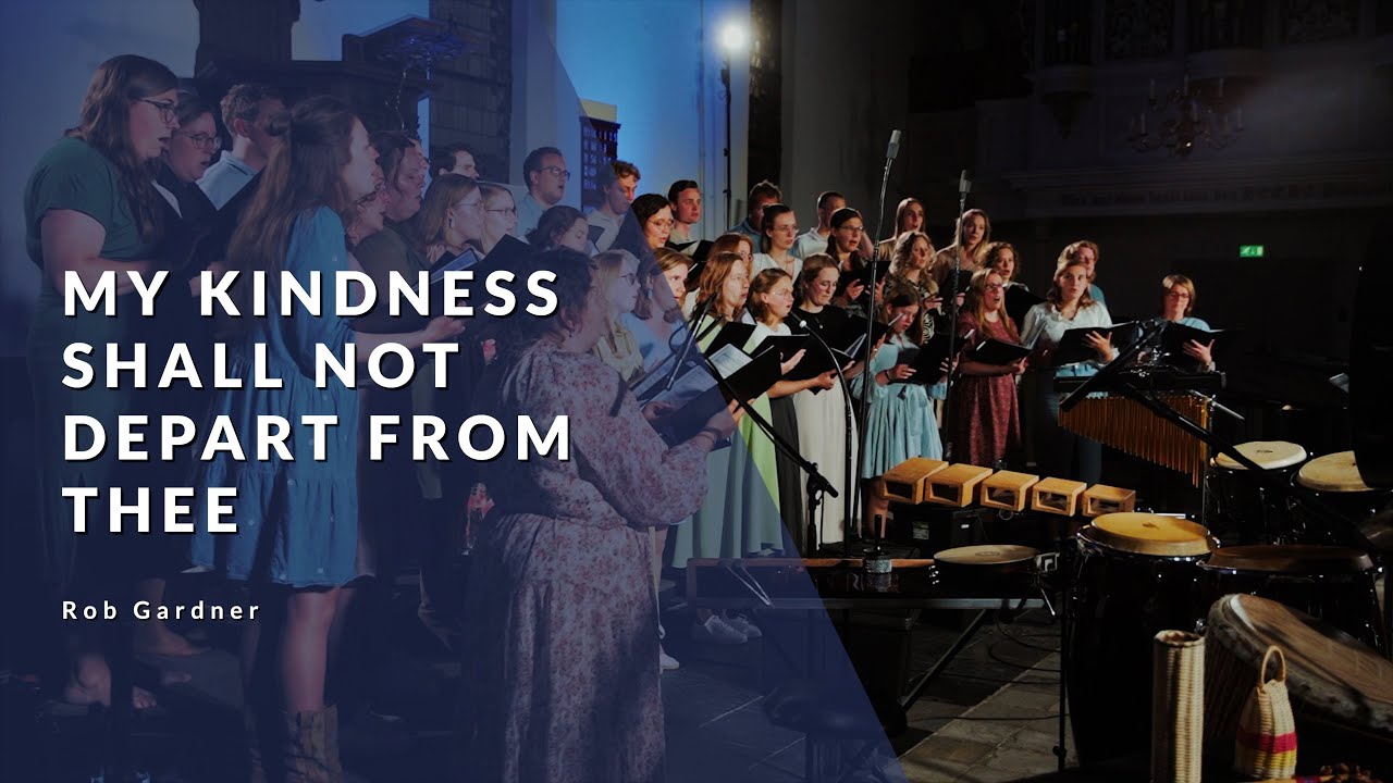 My Kindness Shall Not Depart from thee | Christelijk Jongerenkoor Glory