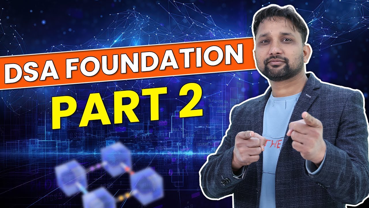 DSA Foundation Full Course | Part 2 | iNeuron