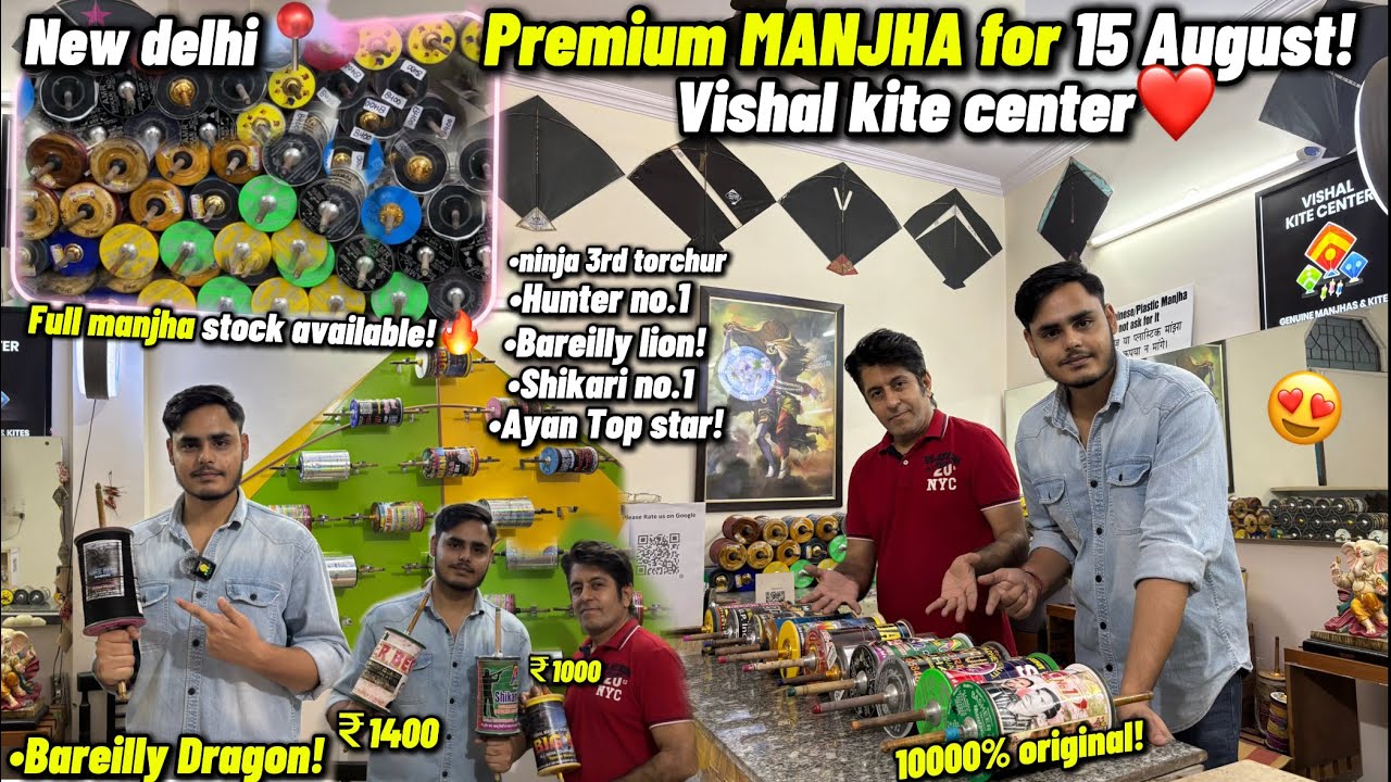 Premium manjha shop for 15 august 2025 || new delhi || vishal kite center!