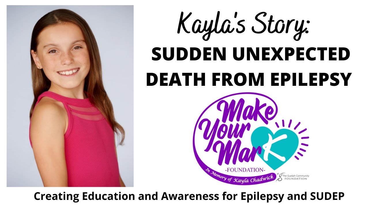 Kayla's Story - Sudden Unexpected Death in Epilepsy (SUDEP) and the Tragic Death of 10-year-old Girl