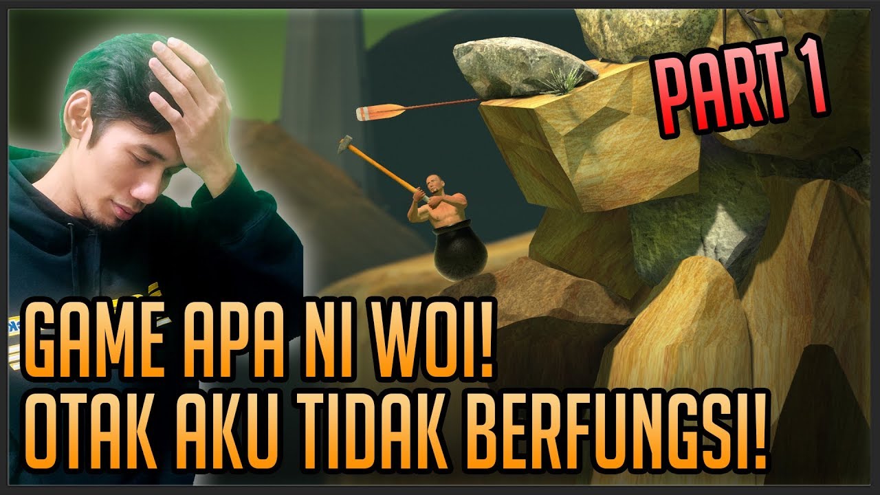BOLEH JADI GILA AKU MAIN GAME NI! Getting Over It Part 1