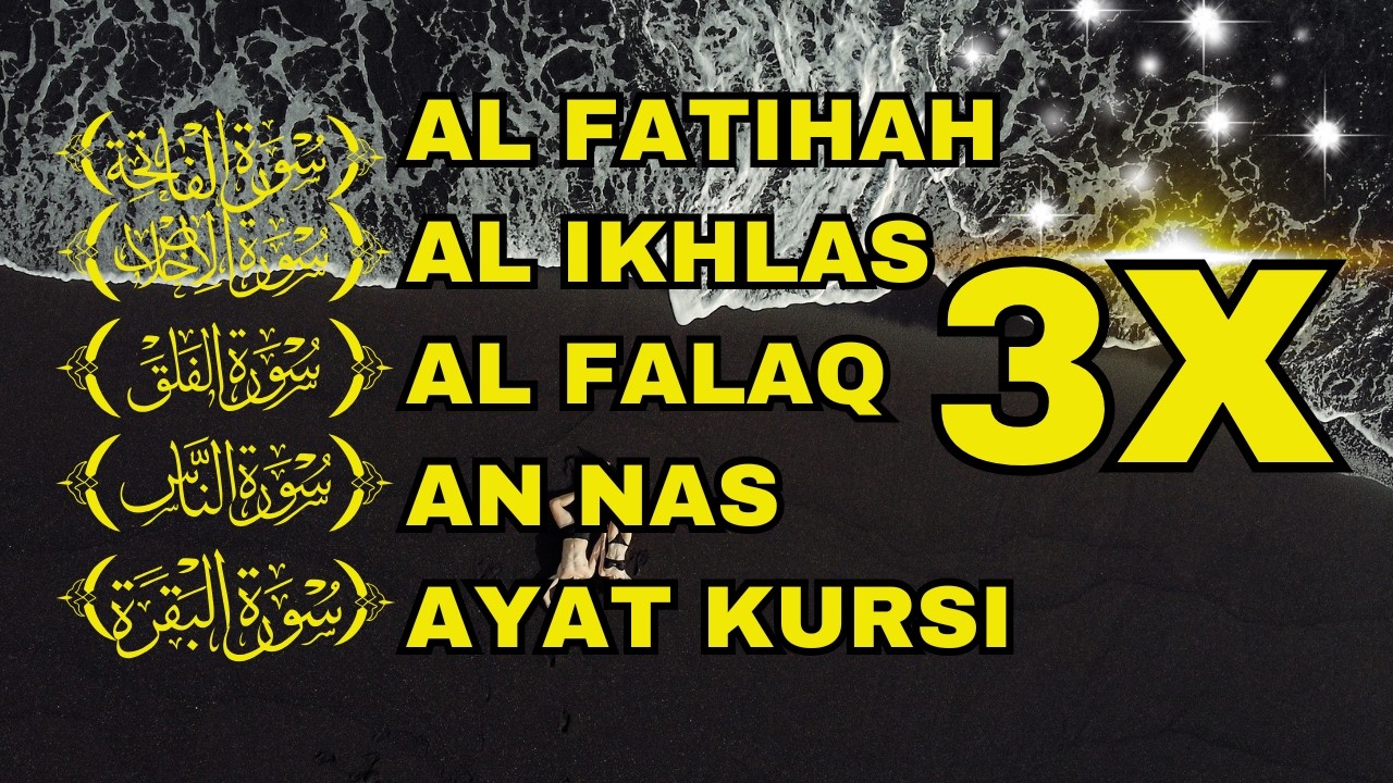 3X FATIHA, 3X AYAT KURSI, 3X IKHLAS, FELAK, NAS | SIHR, MAGIC, JINN, EVIL-EYE