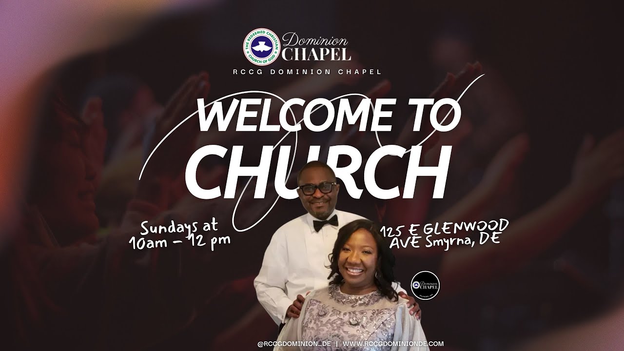 RCCG: Dominion Chapel Worship Service