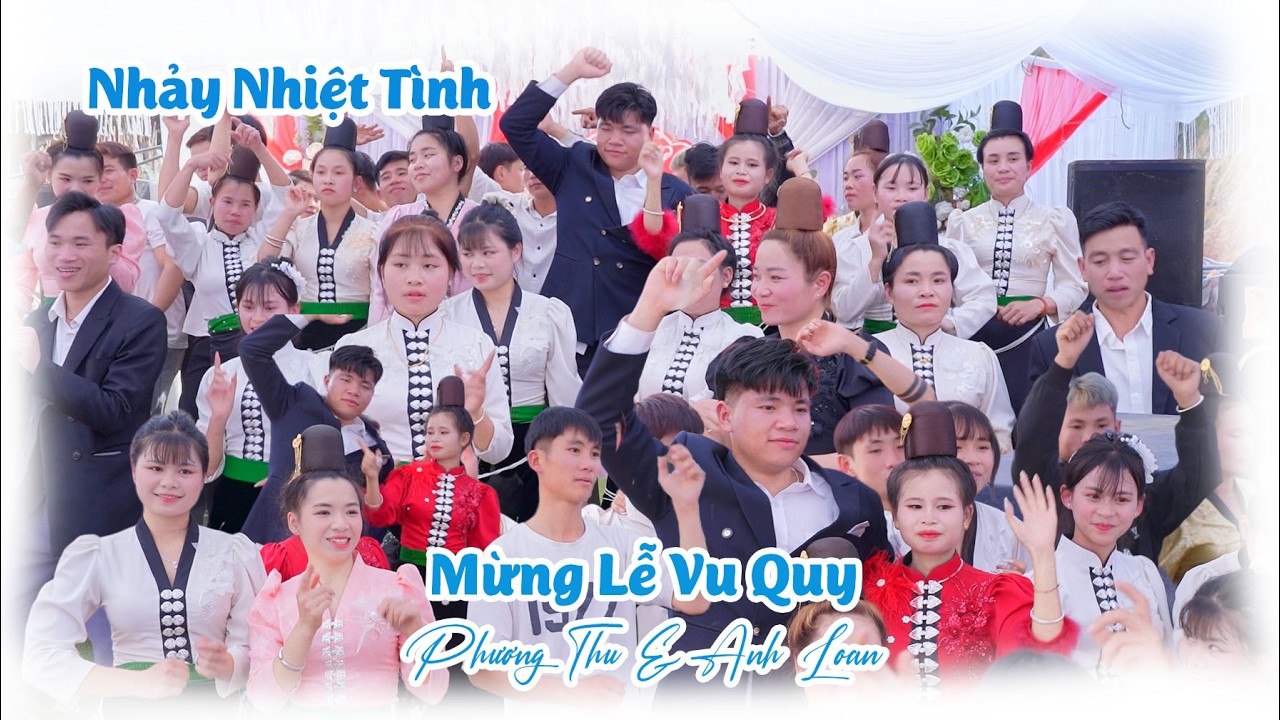 NHẢY NHIỆT TÌNH MỪNG LỄ VU QUY [ PHƯƠNG THU & ANH LOAN ] BẢN LẬU NONG - XÃ NẬM LẦU - SƠN LA