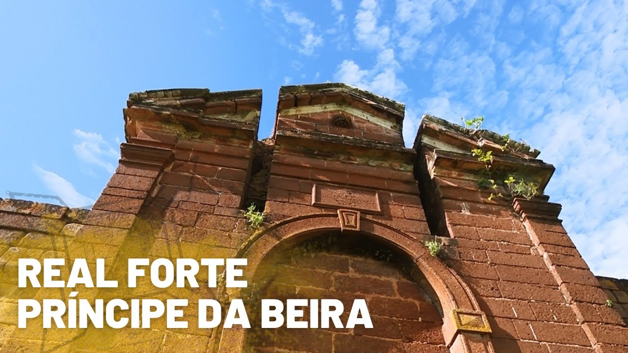 Conheça o Real Forte Príncipe da Beira