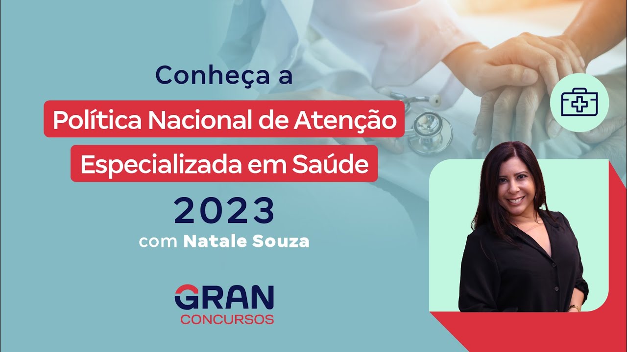 Conheça a Política Nacional de Atenção Especializada em Saúde - 2023!