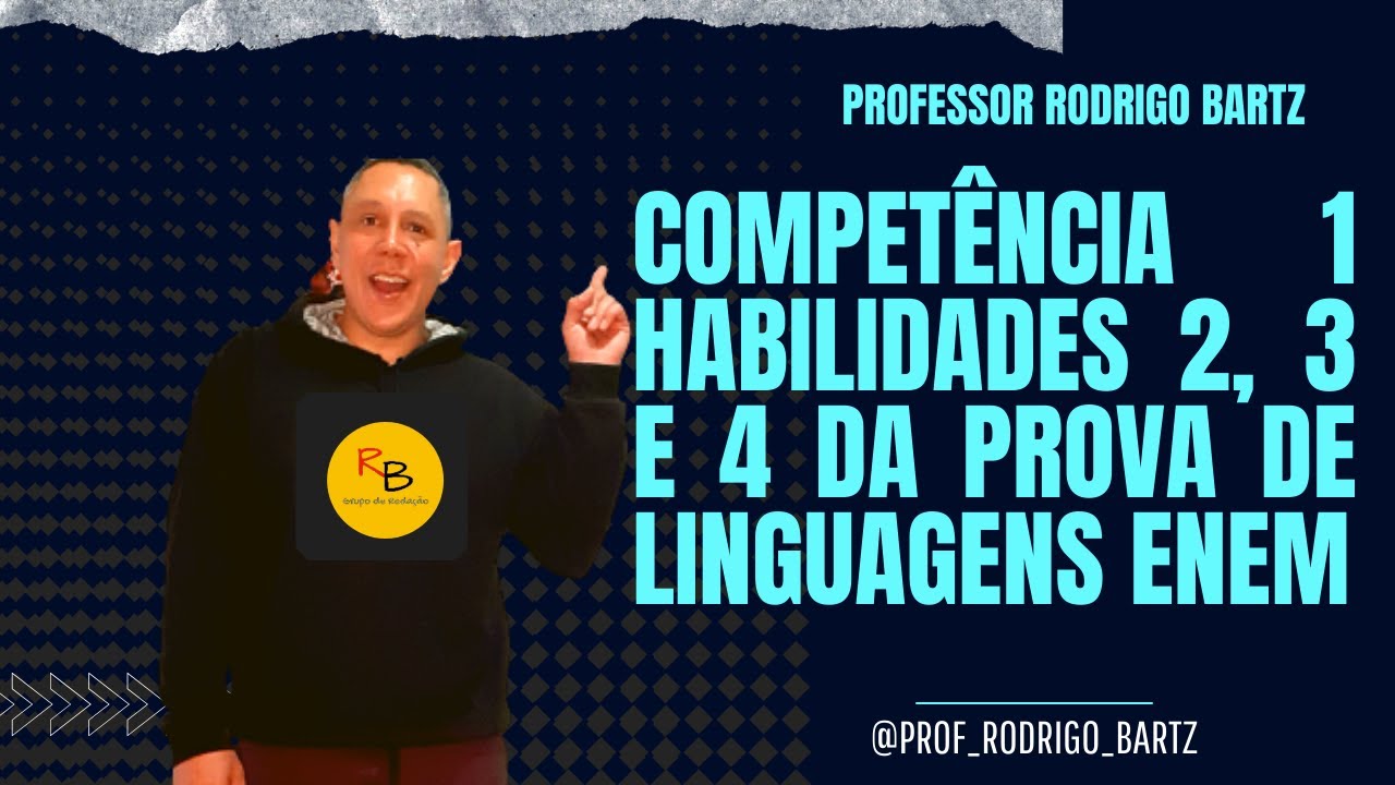 Competência 1 Habilidades 2,3 e 4 da Prova de Linguagens Enem