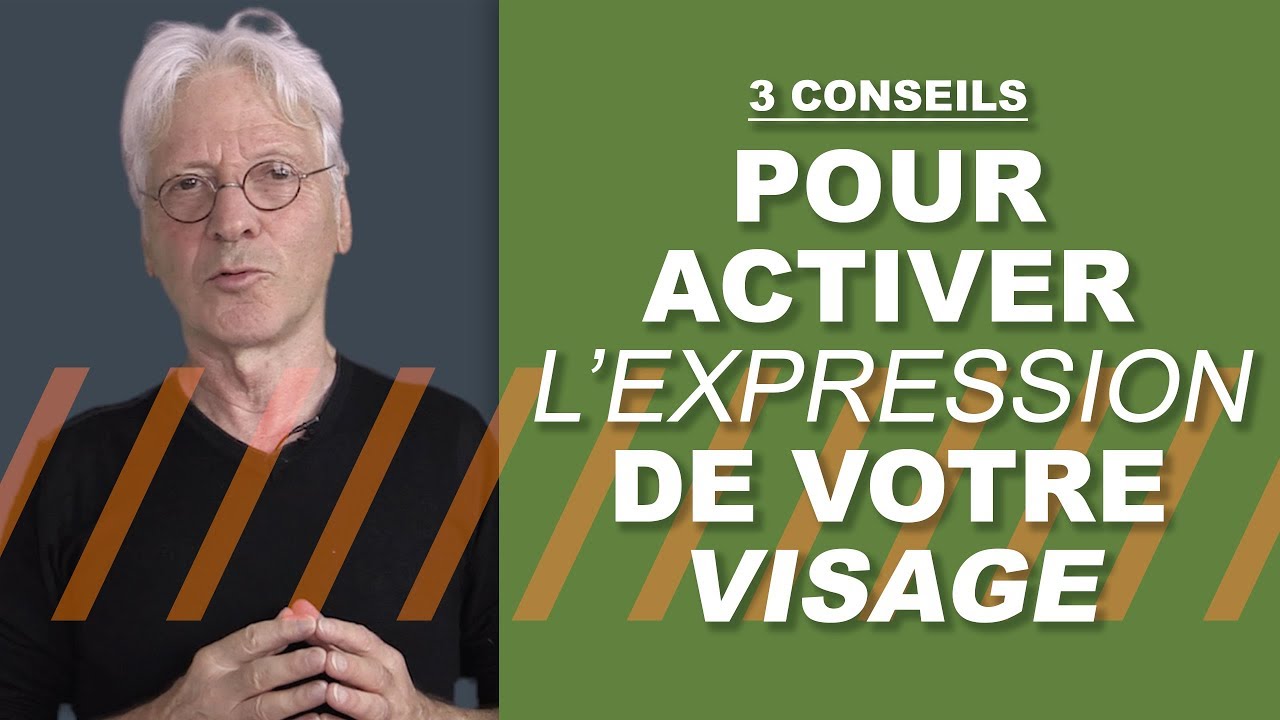 COMMENT ACTIVER L'EXPRESSION DU VISAGE