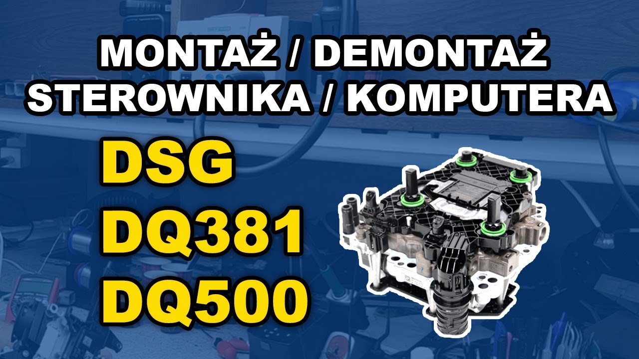 Mechatronika DSG DQ381 DQ500 VW Skoda Audi Seat demontaż montaż komputera naprawa regeneracja